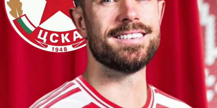 ИЗНЕНАДВАЩ ОБРАТ В СОФИЯ 🔴⚪: Джордан Хендерсън завършва трансфера си в ЦСКА София в един от шокиращите трансфери преди летния трансферен прозорец